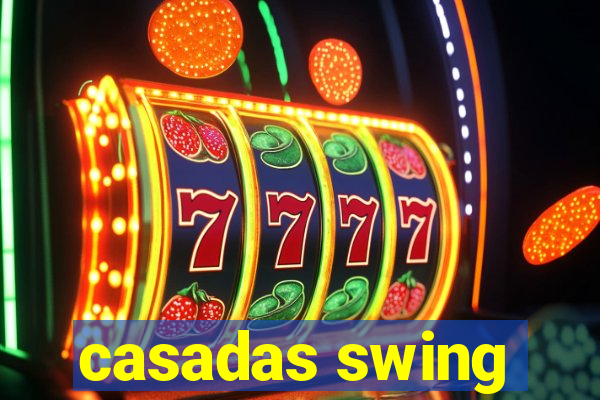 casadas swing